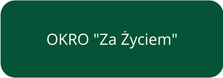 OKRO Za życiem